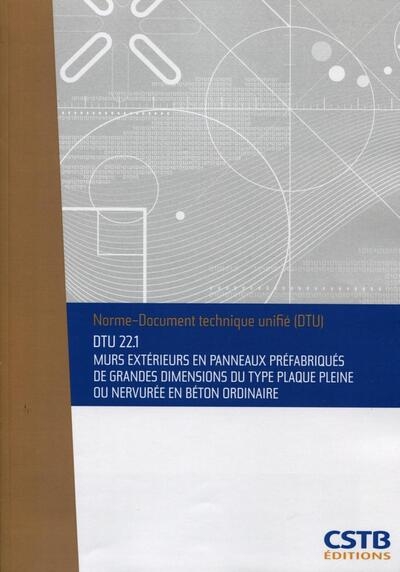Dtu 22.1 murs extérieurs en panneaux préfabriqués de grandes dimensions du type plaque pleine ou nervurée en béton ordinaire. nouvelle formule. - Image principale