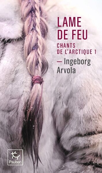 Lame de feu - tome 1 chant de l'arctique - Image principale