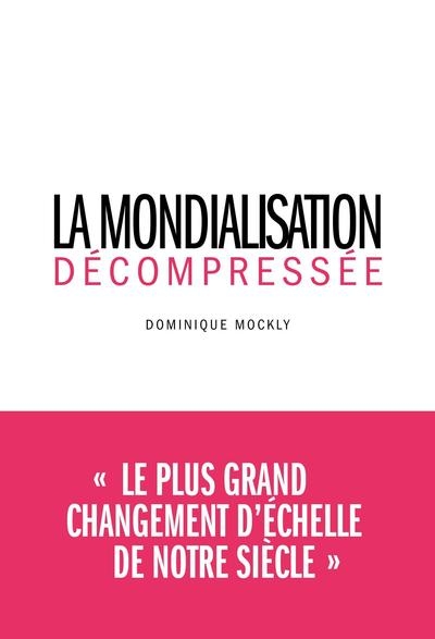 La mondialisation décompressée - Image principale