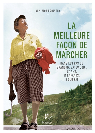 La meilleure façon de marcher - dans les pas de grandma gatewood : 67 ans, 11 enfants, 3 500 km - Image principale