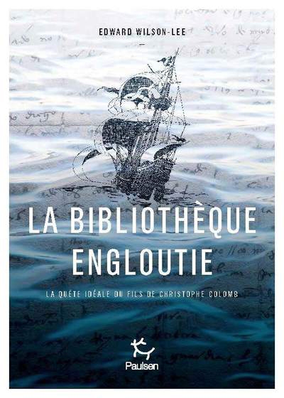 La bibliothèque engloutie - la quête idéale du fils de christophe colomb - Image principale