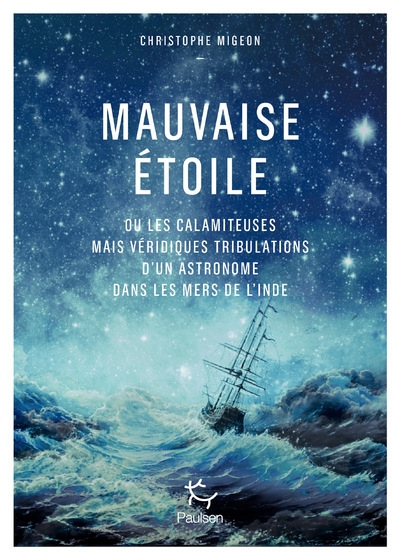 Mauvaise étoile ou les calamiteuses mais véridiques tribulations d'un astronome dans les mers d'inde - Image principale