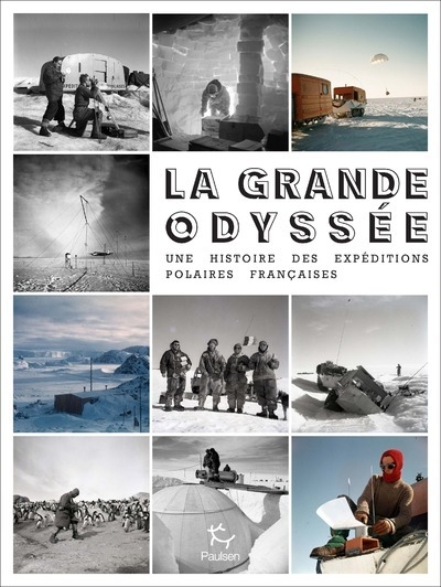 La grande odyssée - une histoire des expéditions polaires françaises - Image principale