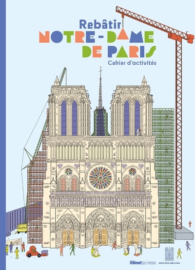 Cahier d'activités rebâtir notre-dame de paris - Image principale