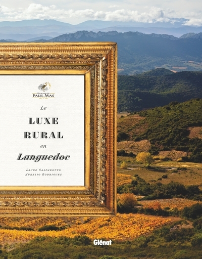 Domaines paul mas - le luxe rural en languedoc - Image principale