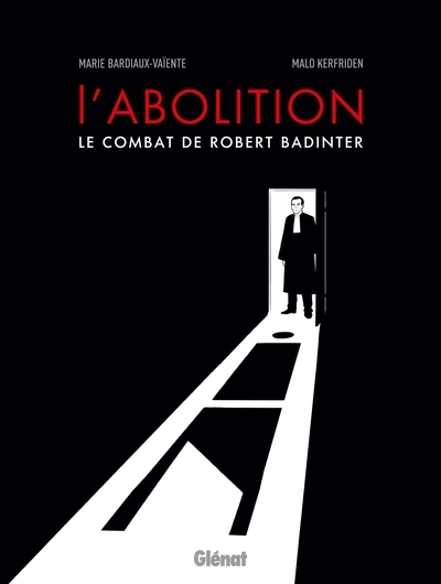 L'abolition, le combat de robert badinter ne - Image principale