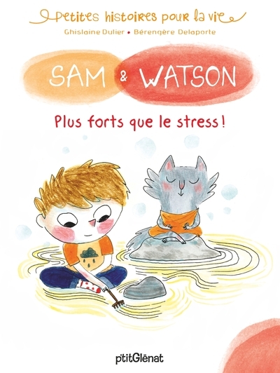 Sam & watson, plus forts que le stress ! - Image principale