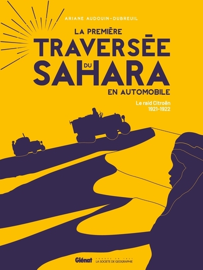 La première traversée du sahara en automobile ed 100 ans - Image principale