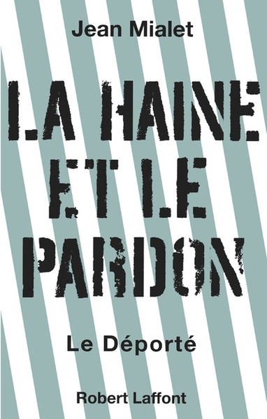 La haine et le pardon - le déporté - Image principale