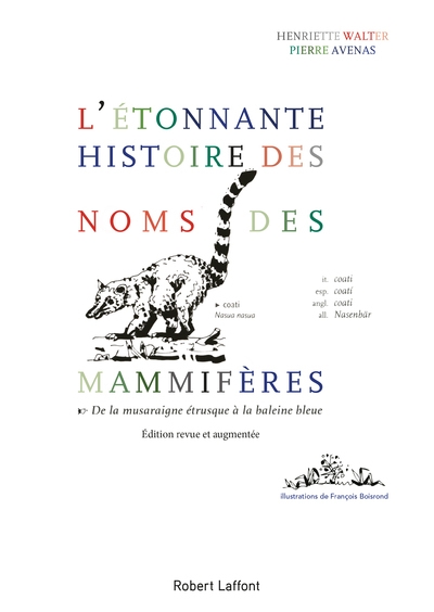 L'étonnante histoire des noms des mammifères - de la musaraigne étrusque à la baleine bleue - édition revue et corrigée de 2018 - Image principale