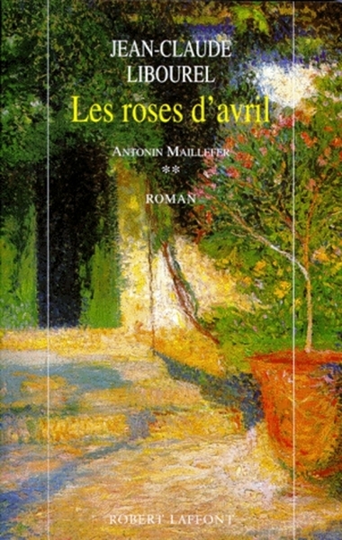 Antonin maillefer - tome 2 - les roses d'avril - Image principale