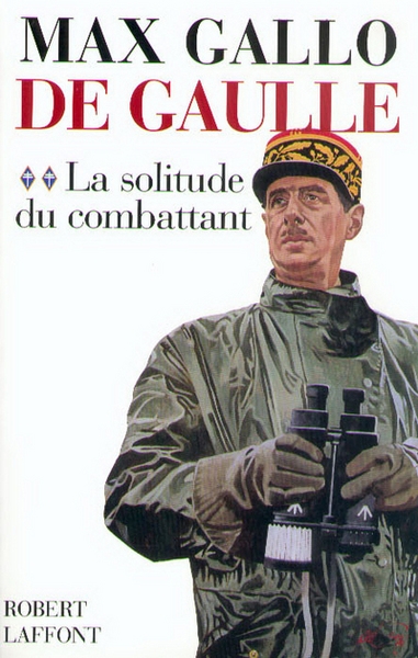 De gaulle - tome 2 - la solitude du combattant - 1940-1946 - Image principale