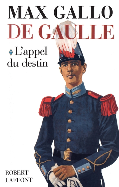 De gaulle - tome 1 l'appel du destin - 1890-1940 - Image principale