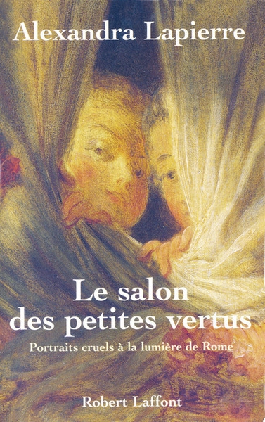 Le salon des petites vertus portraits cruels à la lumière de rome - Image principale