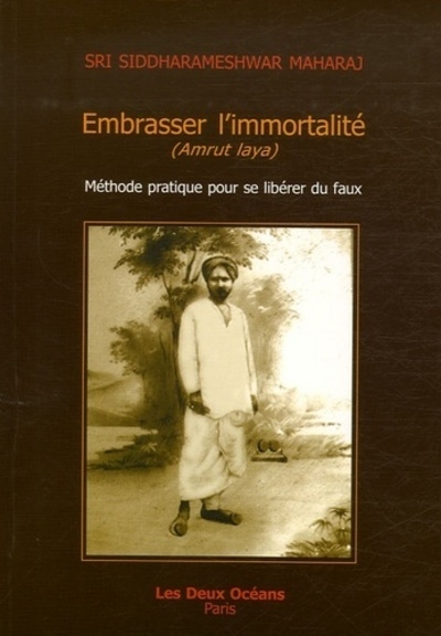Embrasser l'immortalite - méthode pratique pour se libérer du faux - Image principale