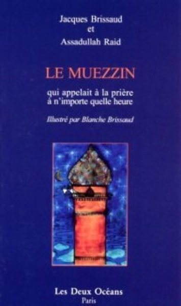 Le muezzin - qui appelait à la prière à n'importe quelle heure - Image principale