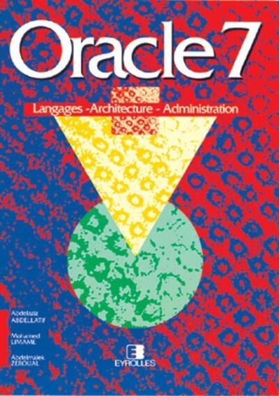 Oracle 7 langage - architecture - administration - Image principale