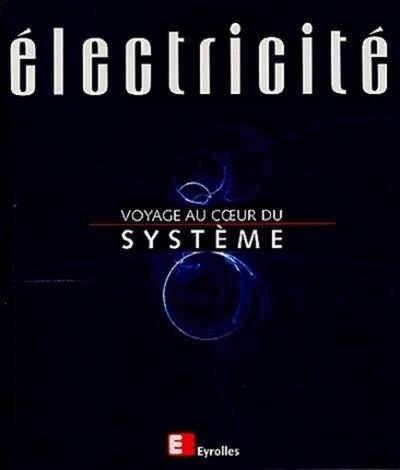Électricité, voyage au coeur du système - Image principale