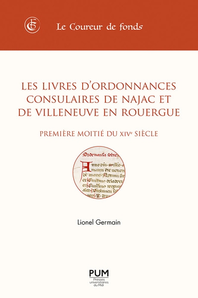 Les livres d'ordonnances consulaires de najac et de villeneuve en rouergue (première moitié du xive siècle) - Image principale