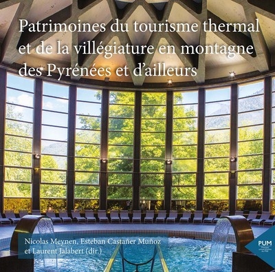 Patrimoines du tourisme thermal et de la villégiature en montagne des pyrénées et d’ailleurs - Image principale