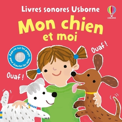 Mon chien et moi - livres sonores usborne - dès 1 an - Image principale