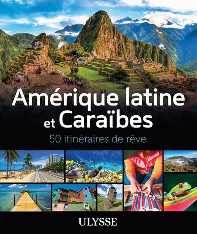 Amérique latine et caraïbes - 50 itinéraires de rêve - Image principale