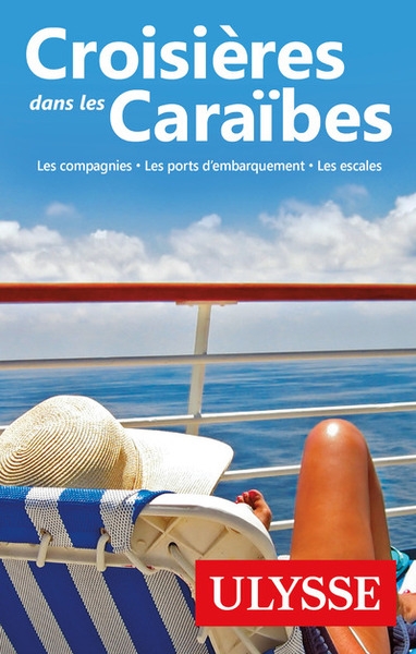 Croisières dans les caraïbes - 5eme édition les compagnies, les ports, les escales - Image principale