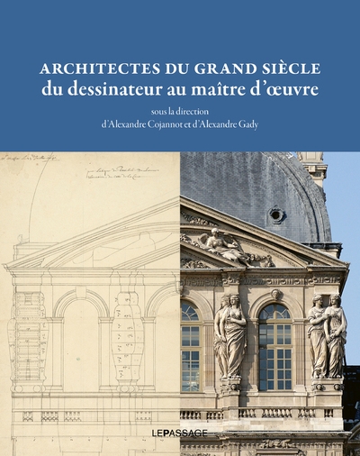 Architectes du grand siècle, du dessinateur au maître d'oeuvre - Image principale