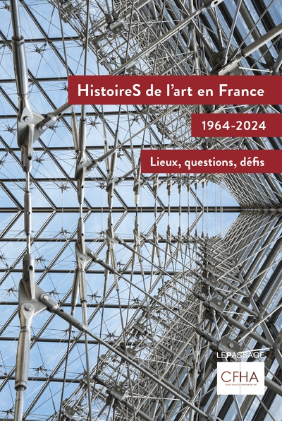 Histoires de l'art en france, 1964-2024 - lieux, questions, défis - Image principale