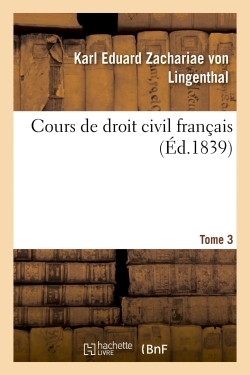 Cours de droit civil français. tome 3 - Image principale