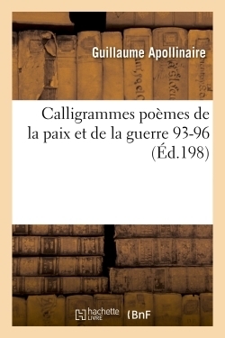 Calligrammes : poèmes de la paix et de la guerre : 1913-1916 - Image principale