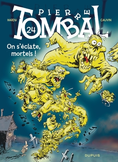 Pierre tombal - tome 24 - on s'éclate, mortels ! (nouvelle maquette) - Image principale
