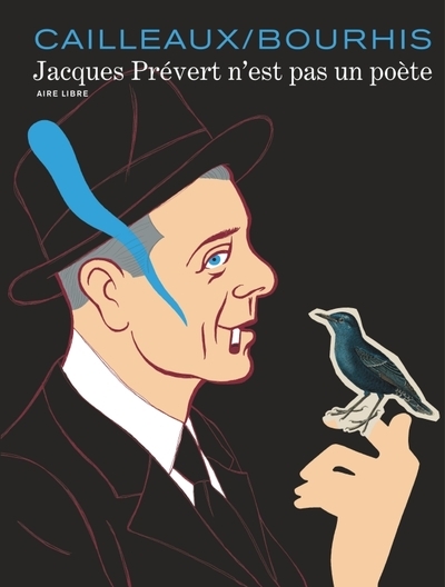 Jacques prévert n'est pas un poète - tome 0 - jacques prévert n'est pas un poète - Image principale