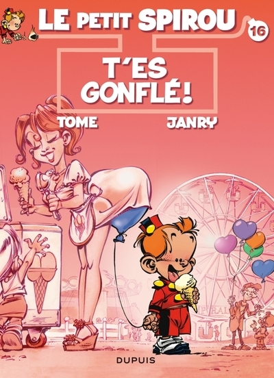 Le petit spirou - tome 16 - t'es gonflé ! - Image principale