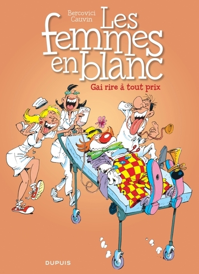 Les femmes en blanc - tome 6 - gai rire à tout prix (nouvelle maquette) - Image principale