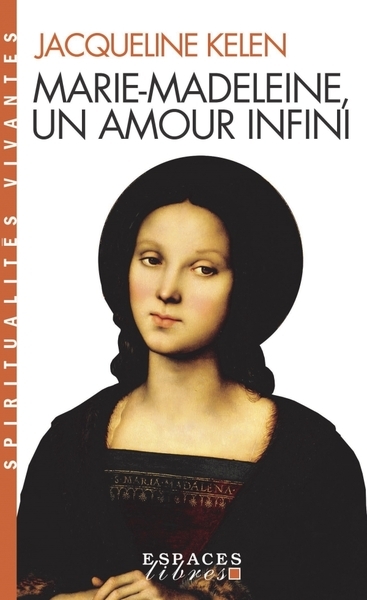 Marie-madeleine, un amour infini (espaces libres - spiritualités vivantes) - Image principale