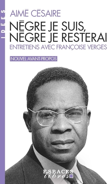 Nègre je suis, nègre je resterai (espaces libres - idées) - Image principale
