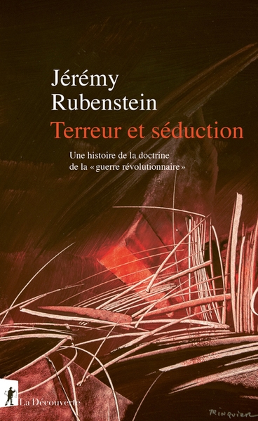 Terreur et séduction. une histoire de la doctrine de la "guerre révolutionnaire" - Image principale