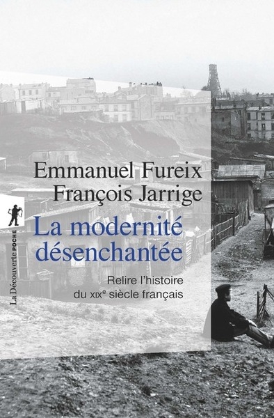 La modernité désenchantée - relire l'histoire du xixe siècle français - Image principale
