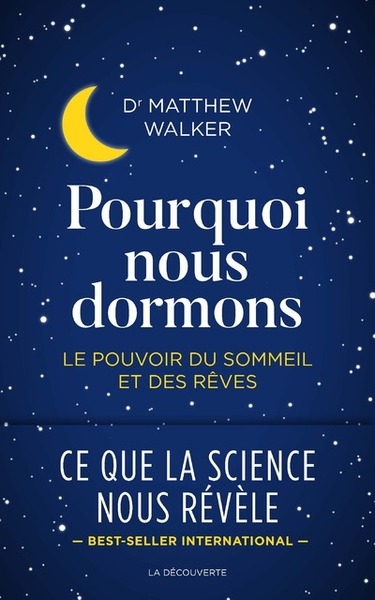 Pourquoi nous dormons - le pouvoir du sommeil et des rêves - Image principale