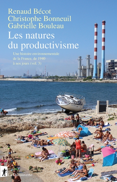 Les natures du productivisme - une histoire environnementale de la france, de 1940 à nos jours - volume 3 - Image principale