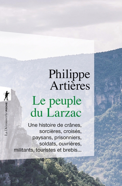 Le peuple du larzac - une histoire de crânes, sorcières, croisés, paysans, prisonniers, soldats, ouvrières, militants, touristes et brebis... - Image principale