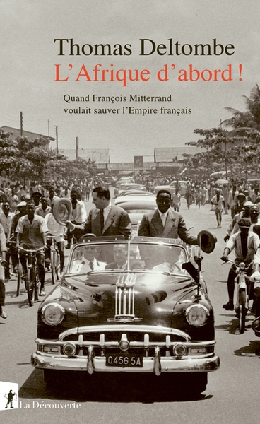 L' afrique d'abord ! - quand françois mitterrand voulait sauver l'empire français - Image principale