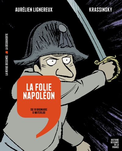La folie napoléon - du 18 brumaire à waterloo - Image principale
