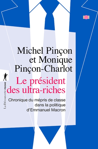 Le président des ultra-riches - chronique du mépris de classe dans la politique d'emmanuel macron - Image principale
