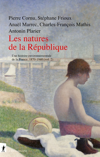 Les natures de la république - histoire environnementale de la france, 1870-1940 (vol. 2) - Image principale