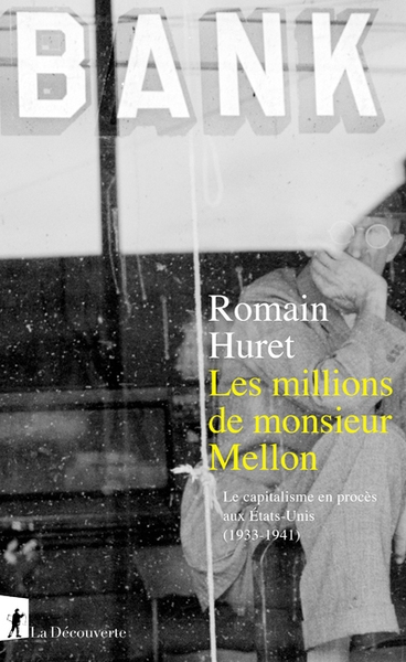 Les millions de monsieur mellon - le capitalisme en procès aux états-unis (1933-1941) - Image principale