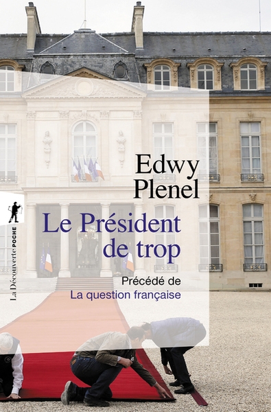 Le président de trop - précédé de la question française - Image principale