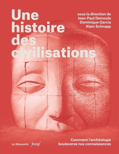 Une histoire des civilisations - comment l'archéologie bouleverse nos connaissances - Image principale