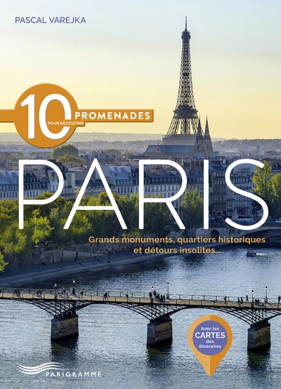 10 promenades pour découvrir paris - grands monuments, quartiers historiques et détours insolites - Image principale